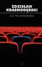 Już nie przeszkadza - Zdzisław Krasnodębski | mała okładka