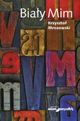 Biały Mim - Krzysztof Mrozowski | mała okładka