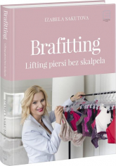 Brafitting Lifting piersi bez skalpela - Izabela Sakutova | mała okładka