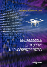 Bezzałogowe platformy w cyberprzestrzeni - Władysław Leśnikowski | mała okładka