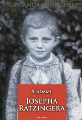 Śladami Josepha Ratzingera - Alessandra Borghese | mała okładka
