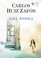 Gra Anioła - Carlos Ruiz Zafon | mała okładka