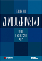 Zawodoznawstwo Wiedza o współczesnej pracy - Zdzisław Wołk | mała okładka