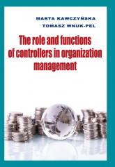 The role and functions of controllers in organization management - Kawczyńska Marta | mała okładka