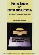 Homo legens czy homo consumens? Czytelnik i książka w XXI wieku -  | mała okładka