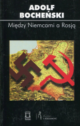 Między Niemcami a Rosją - Adolf Bocheński | mała okładka