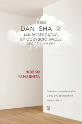 Dan-Sha-Ri Jak posprzątać, by oczyścić swoje serce i umysł - Hideko Yamashita | mała okładka
