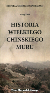 Historia Wielkiego Chińskiego Muru - Wang Yulei | mała okładka