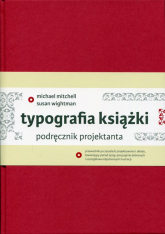 Typografia książki Podręcznik projektanta - Mitchell Michael, Wightman Susan | mała okładka