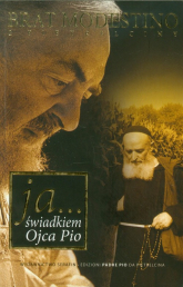 Ja Świadkiem Ojca Pio wyd. II - Brat Modestino z Pietrelciny | mała okładka