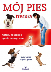Mój pies tresura metody nauczania oparte na nagrodach - Colin Tennant | mała okładka