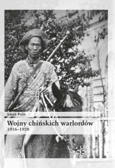 Wojny chińskich warlordów 1916-1928 - Jakub Polit | mała okładka
