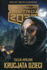 Uniwersum Metro 2033 Krucjata dzieci - Tullio Avoledo | mała okładka