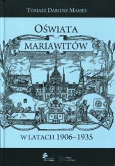 Oświata mariawitów w latach 1906-1935 - Mames Tomasz Dariusz | mała okładka