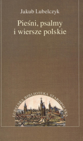 Pieśni psalmy i wiersze polskie - Jakub Lubelczyk | mała okładka