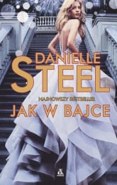 Jak w bajce - Danielle Steel | mała okładka