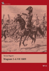 Wagram 5-6 VII 1809 - Tomasz Rogacki | mała okładka