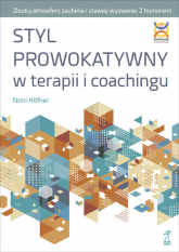 Styl prowokatywny w terapii i coachingu - Noni Hofner | mała okładka