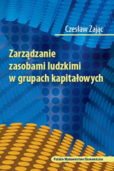Zarządzanie zasobami ludzkimi w grupach kapitałowych - Czesław Zając | mała okładka