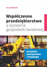 Współczesne przedsiębiorstwo a wyzwania gospodarki światowej - Jerzy Różański | mała okładka