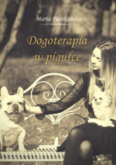 Dogoterapia w pigułce - Marta Paszkiewicz | mała okładka