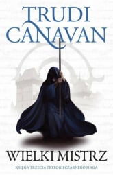 Wielki Mistrz Trylogia Czarnego Maga Księga 3 - Trudi Canavan | mała okładka