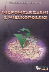 Niepowtarzalni z Wielkopolski - Włodzimierz Andrzej Gibaszewicz | mała okładka