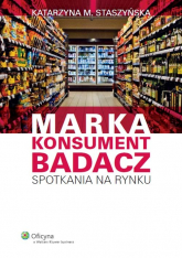 Marka Konsument Badacz Spotkania na rynku - Staszyńska Katarzyna M. | mała okładka