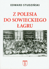Z Polesia do sowieckiego łagru - Edward Studziński | mała okładka