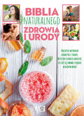 Biblia naturalnego zdrowia i urody - | mała okładka