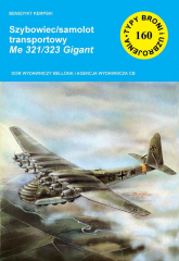 Szybowiec/samolot transportowy Me 321/323 Gigant - Benerdykt Kempski | mała okładka