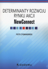 Determinaty rozwoju rynku akcji NewConnect - Piotr Zygmanowski | mała okładka