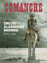Comanche 10 Zwłoki Algernona Browna - Huppena Hermann | mała okładka