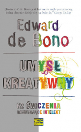 Umysł kreatywny 62 ćwiczenia rozwijające intelekt - Edward Bono | mała okładka