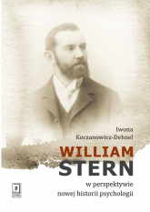 William Stern w perspektywie nowej historii psychologii - Iwona Koczanowicz-Dehnel | mała okładka