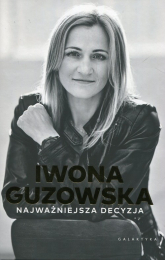 Najważniejsza decyzja - Iwona Guzowska | mała okładka