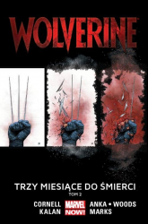Wolverine Tom 2 Trzy miesiące do śmierci - Kalan Elliot, Larroca Salvador, Marks Jonathan | mała okładka
