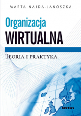 Organizacja wirtualna Teoria i praktyka - Marta Najda-Janoszka | mała okładka