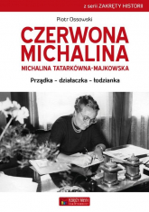 Czerwona Michalina Michalina Tatarkówna-Majkowska Prządka - działaczka - łodzianka - Piotr Ossowski | mała okładka