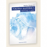 Pokorna Służebnica Medytacje o Maryi - Oszajca Wacław | mała okładka