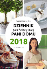 Dziennik Perfekcyjnej Pani Domu 2018 - Weronika Łęcka | mała okładka