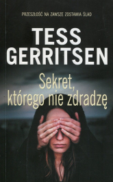 Sekret którego nie zdradzę - Tess Gerritsen | mała okładka
