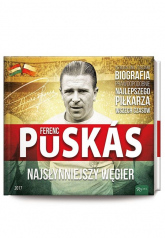 Ferenz Puskas Najsłynniejszy Węgier - Gyorgy Szollosi | mała okładka