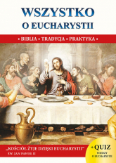 Wszystko o Eucharystii Biblia Tradycja Praktyka - Jacek Molka | mała okładka