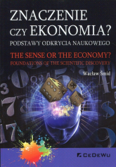 Znaczenie czy ekonomia? Podstawy odkrycia naukowego - Wacław Smid | mała okładka