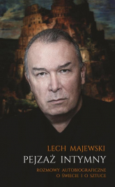 Pejzaż intymny Rozmowy autobiograficzne o świecie i o sztuce - Lech Majewski | mała okładka