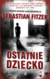 Ostatnie dziecko - Sebastian Fitzek | mała okładka