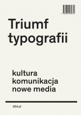 Triumf typografii Kultura, komunikacja, nowe media - Ewan Lentjes, Henk Hoeks | mała okładka