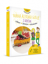 Mama alergika gotuje z dziećmi Dania na jesień i zimę - Katarzyna Jankowska | mała okładka