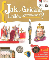 Jak w Gnieźnie królów koronowano - Jarosław Gryguć | mała okładka